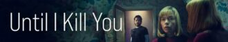 دانلود سریال Until I Kill You